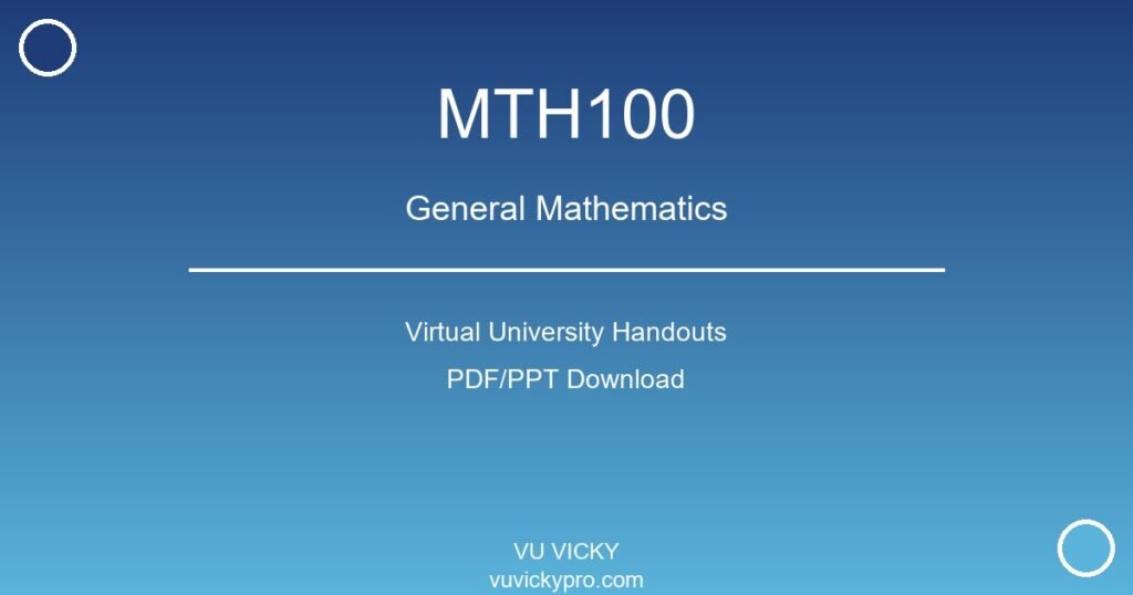 MTH100 – General Mathematics Virtual University Handouts