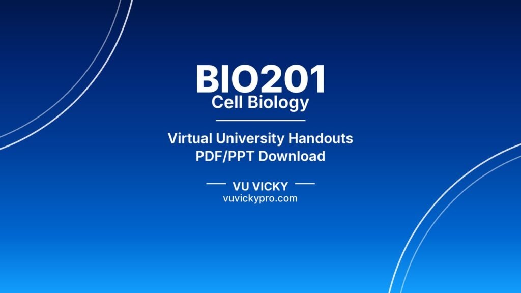 BIO201 Cell Biology Handouts