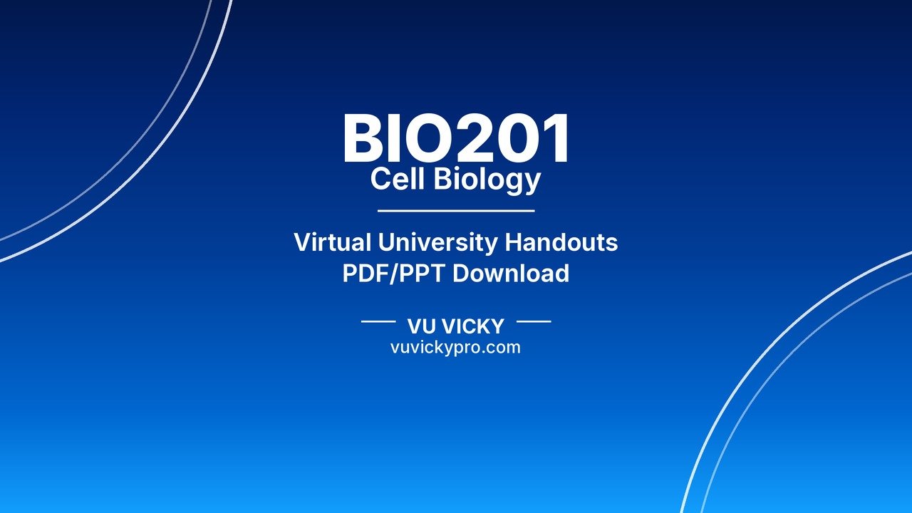 BIO201 Cell Biology Handouts