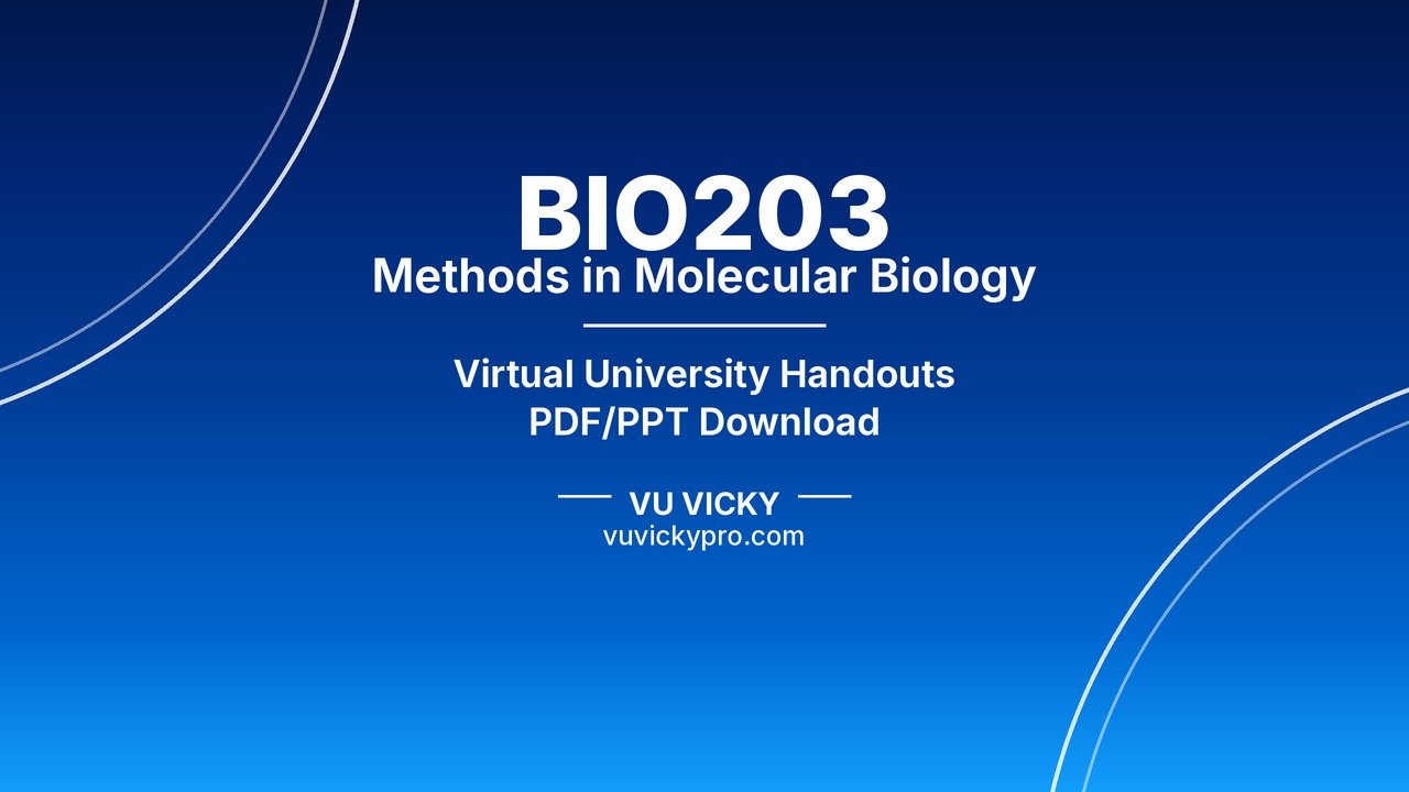 BIO203 Methods in Molecular Biology Handouts