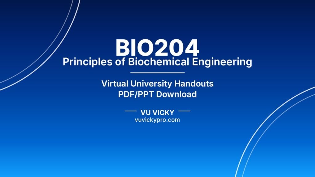 BIO204 Principles of Biochemical Engineering Handouts