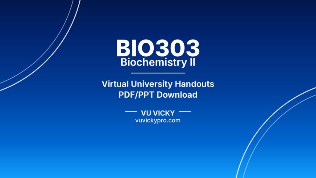 BIO303 Biochemistry II Handouts