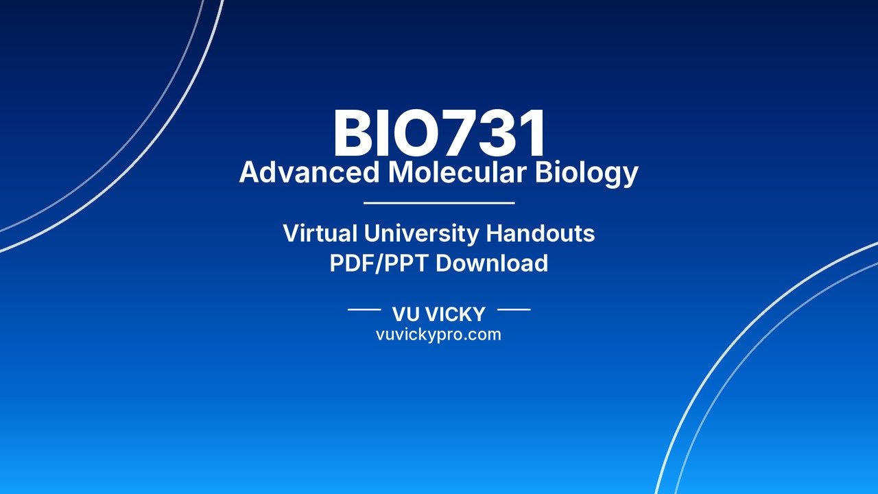 BIO731 Advanced Molecular Biology Handouts