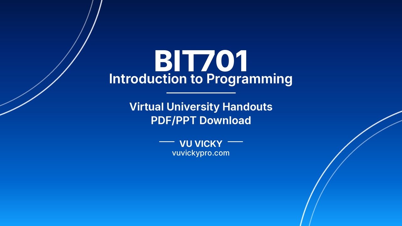 BIT701 Introduction to Programming Handouts