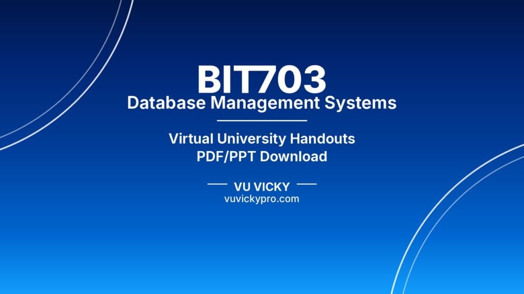 BIT703 Database Management Systems Handouts