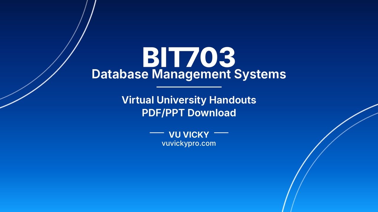 BIT703 Database Management Systems Handouts