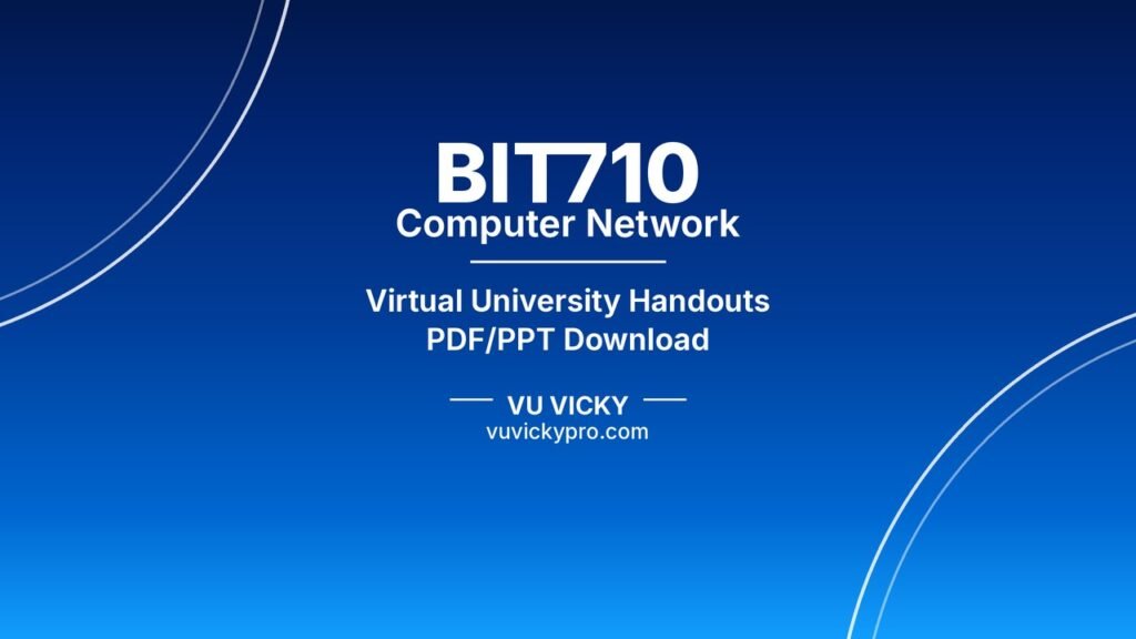 BIT710 Computer Network Handouts