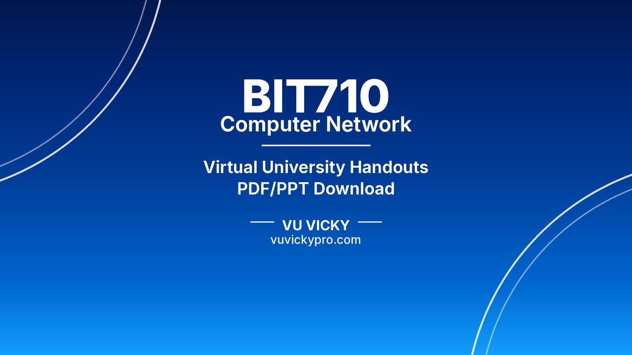 BIT710 Computer Network Handouts