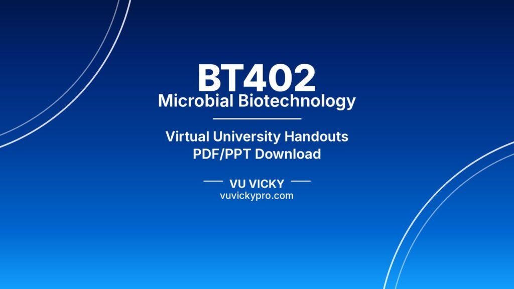 BT402 Microbial Biotechnology Handouts