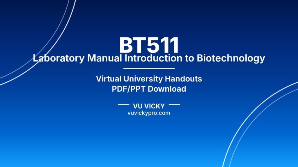 BT511 Laboratory Manual Introduction to Biotechnology Handouts
