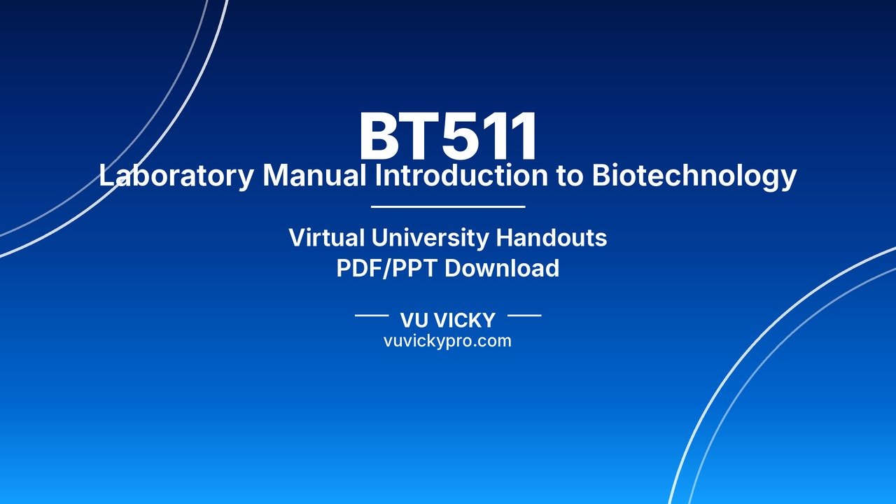 BT511 Laboratory Manual Introduction to Biotechnology Handouts