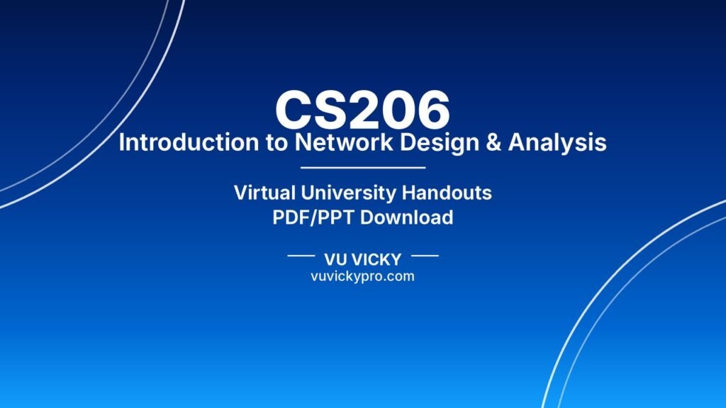 CS206 Introduction to Network Design & Analysis Handouts