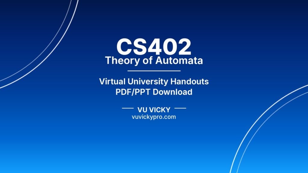 CS402 Theory of Automata Handouts