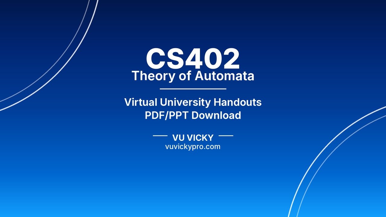 CS402 Theory of Automata Handouts