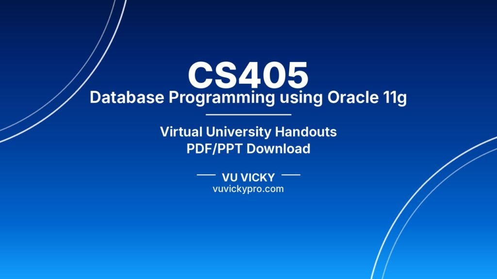 CS405 Database Programming using Oracle 11g Handouts