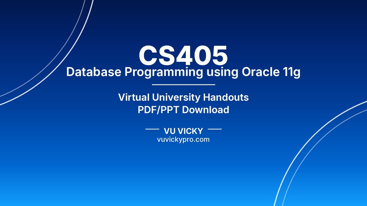 CS405 Database Programming using Oracle 11g Handouts