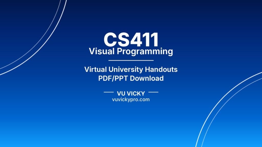CS411 Visual Programming Handouts