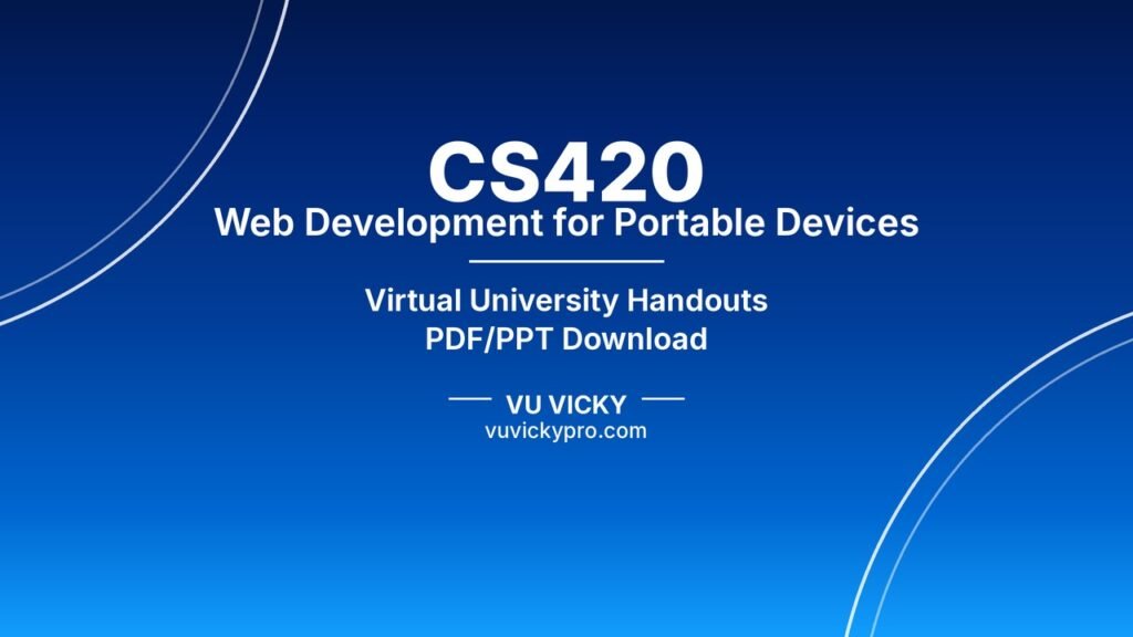 CS420 Web Development for Portable Devices Handouts