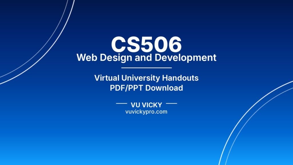 CS506 Web Design and Development Handouts