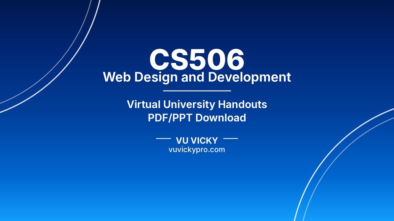 CS506 Web Design and Development Handouts