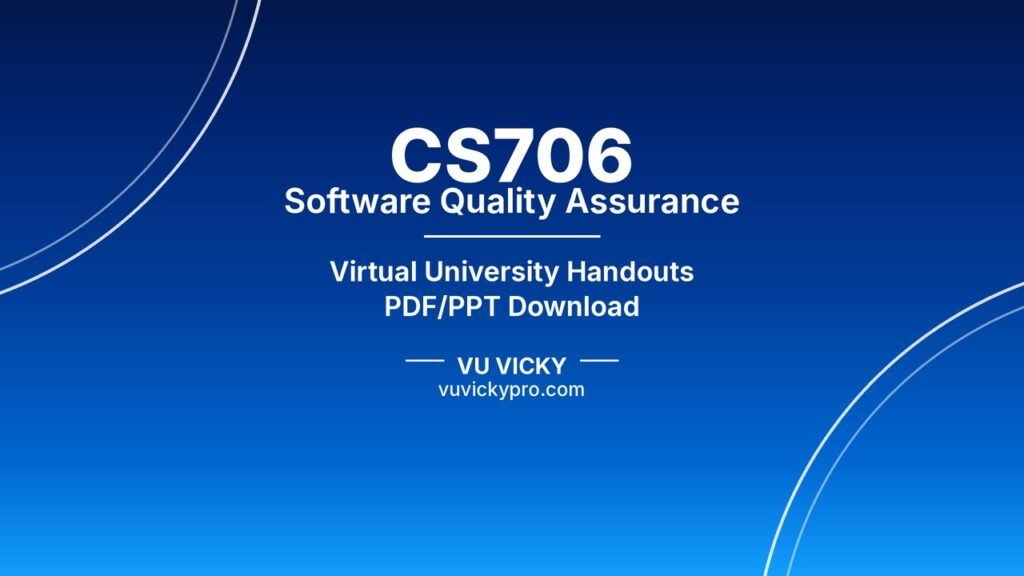 CS706 Software Quality Assurance Handouts