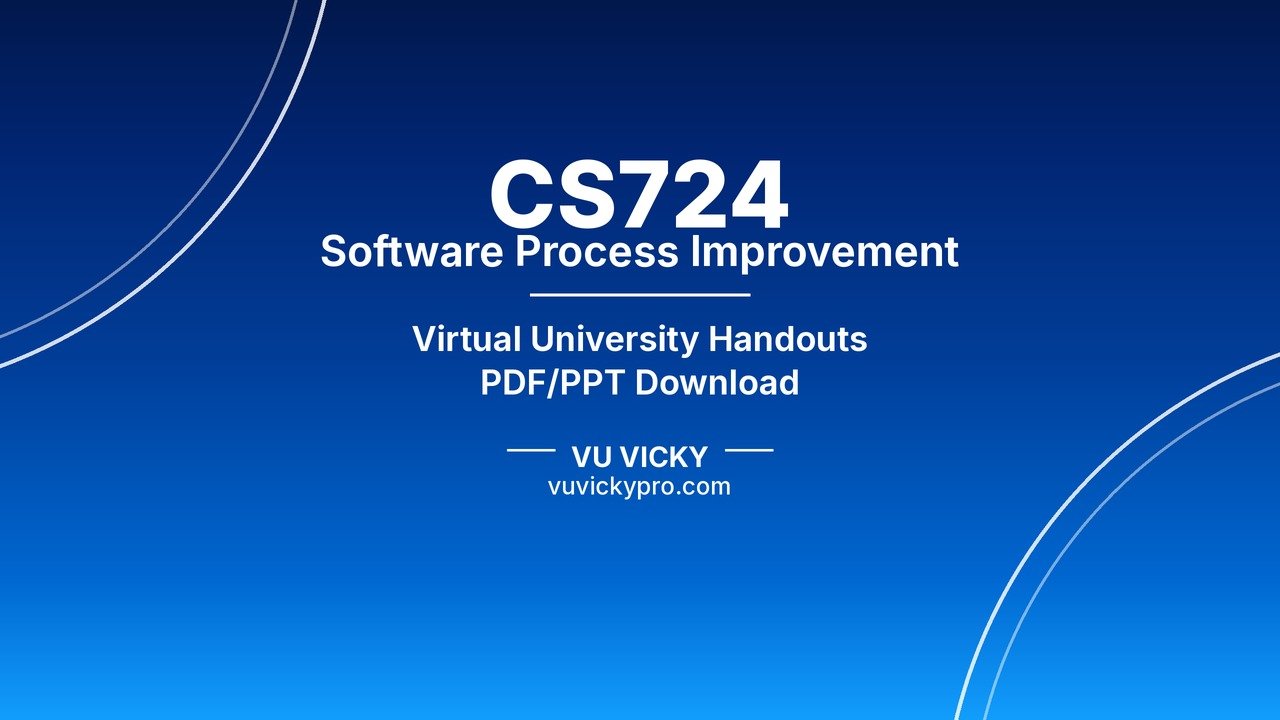 CS724 Software Process Improvement Handouts