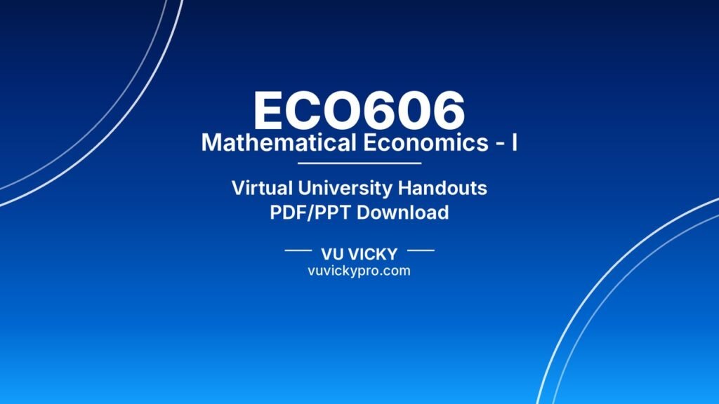 ECO606 Mathematical Economics - I Handouts