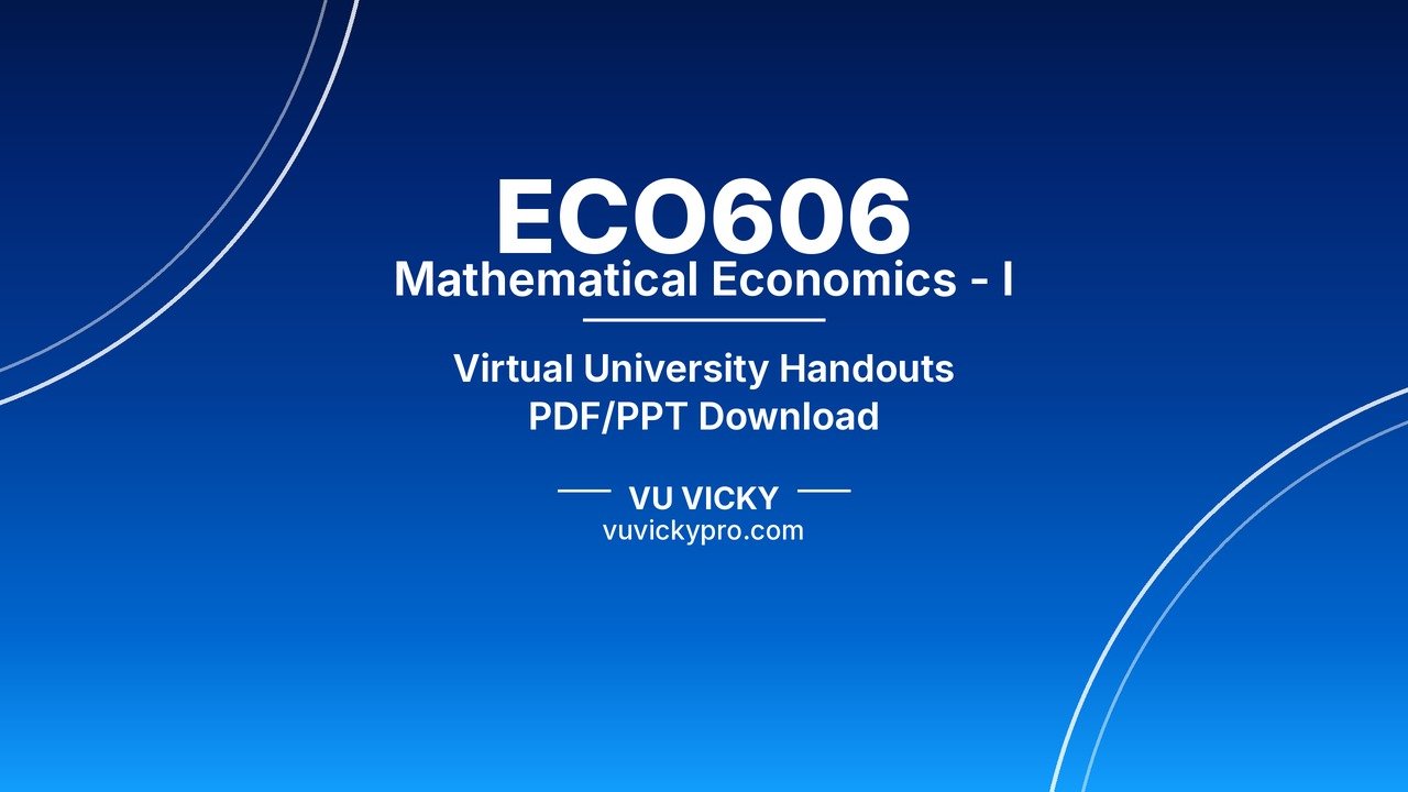 ECO606 Mathematical Economics - I Handouts