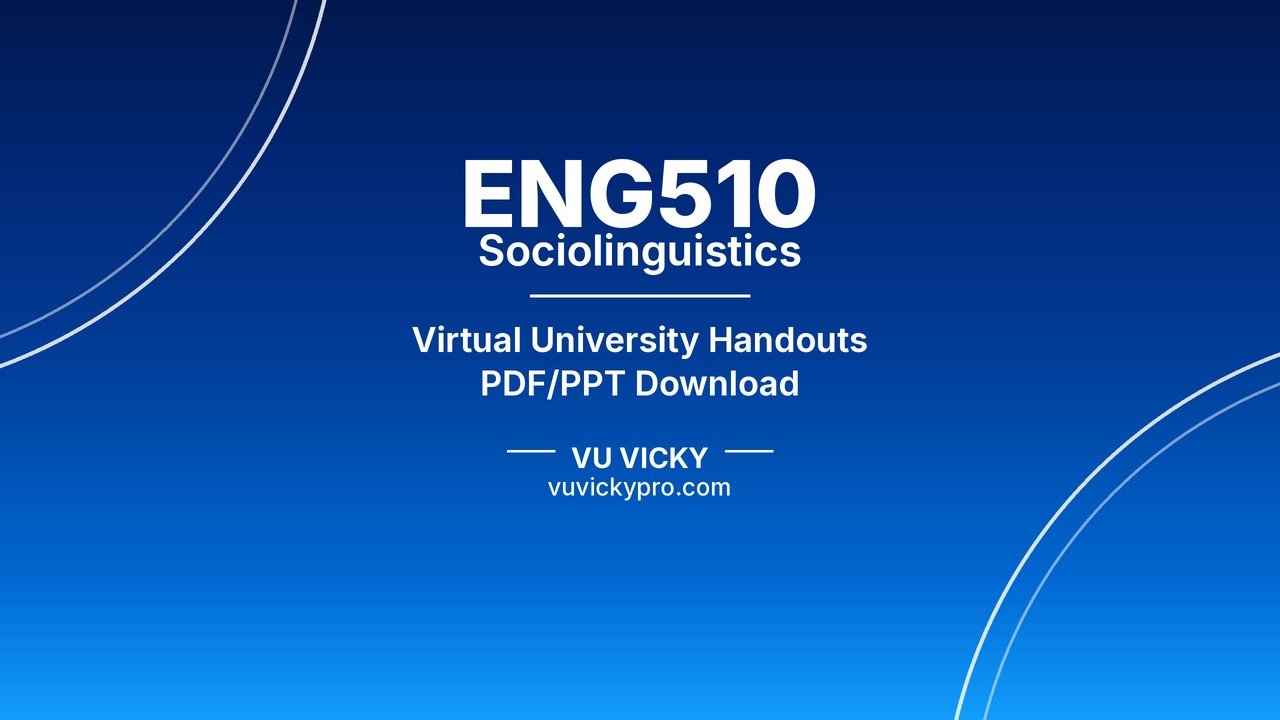 ENG510 Sociolinguistics Handouts