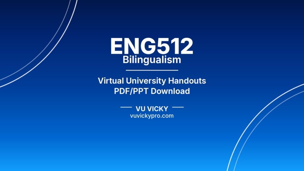 ENG512 Bilingualism Handouts