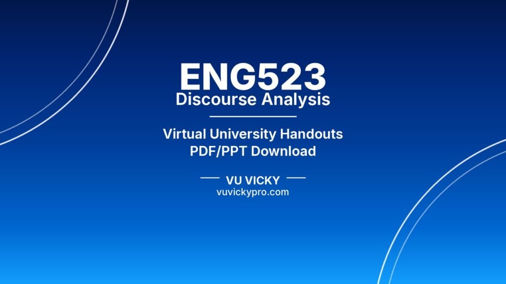 ENG523 Discourse Analysis Handouts