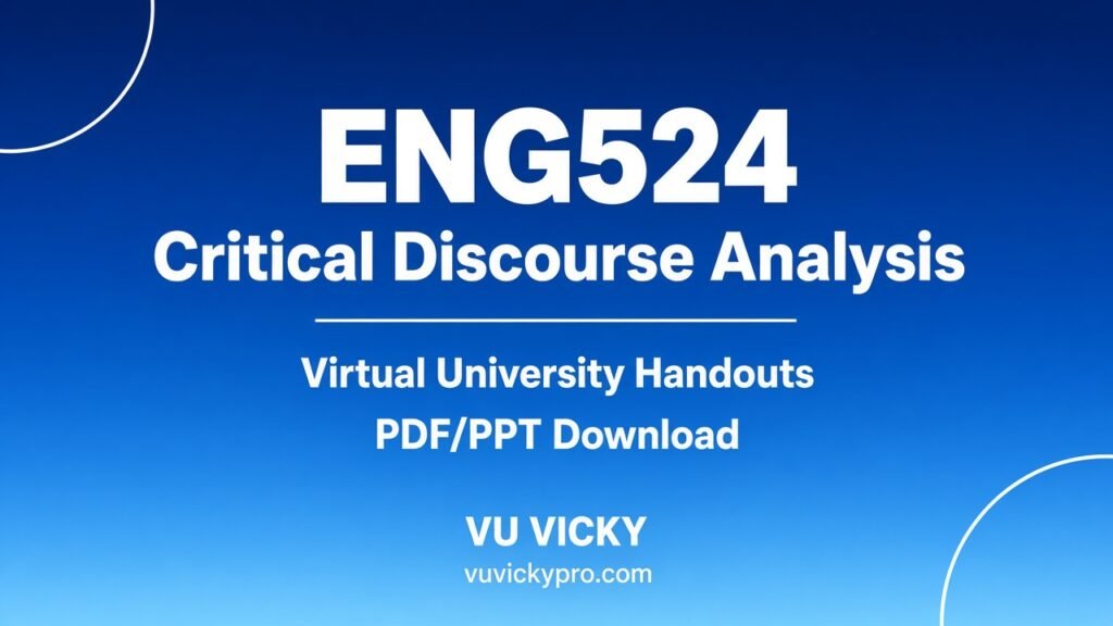 ENG524 Critical Discourse Analysis Handouts