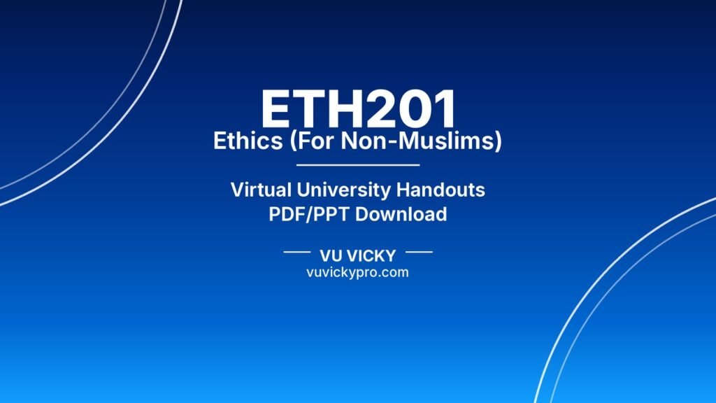 ETH201 Ethics (For Non-Muslims) Handouts