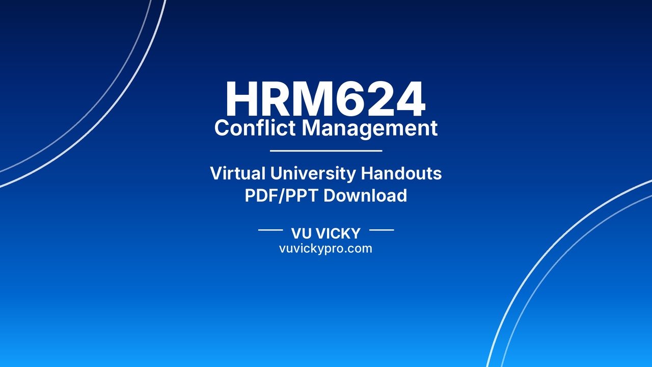 HRM624 Conflict Management Handouts
