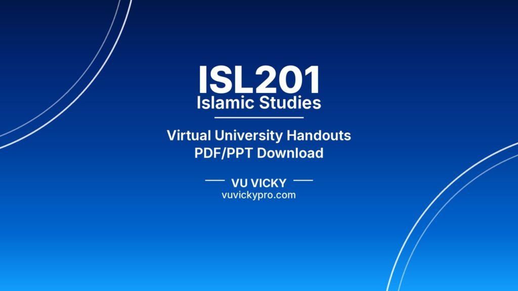 ISL201 Islamic Studies Handouts