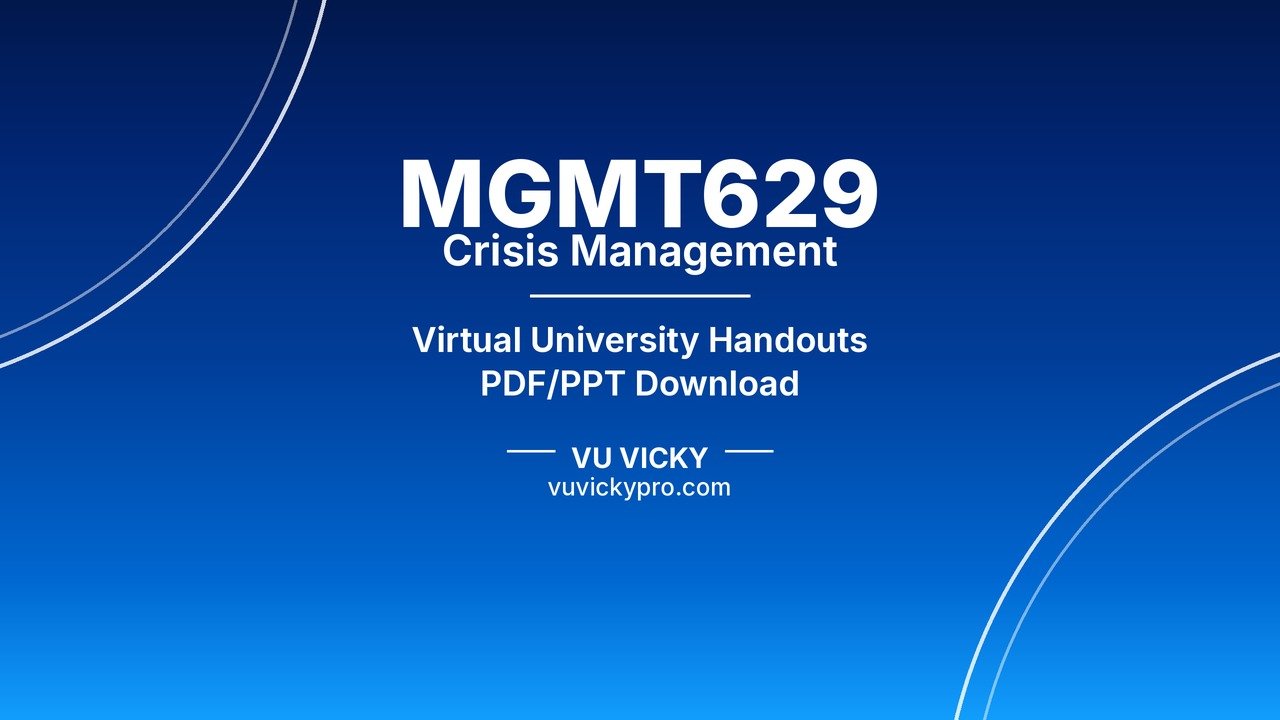 MGMT629 Crisis Management Handouts