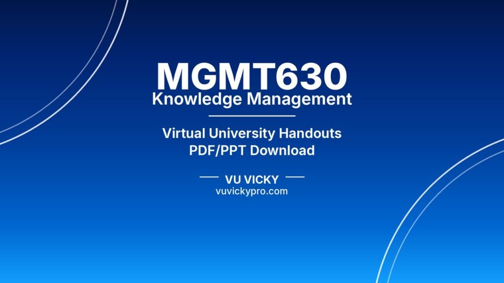 MGMT630 Knowledge Management Handouts