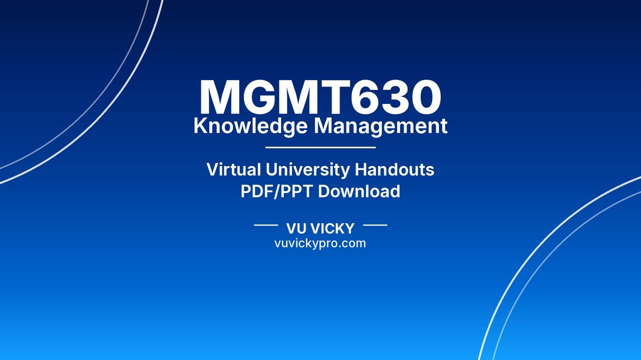 MGMT630 Knowledge Management Handouts