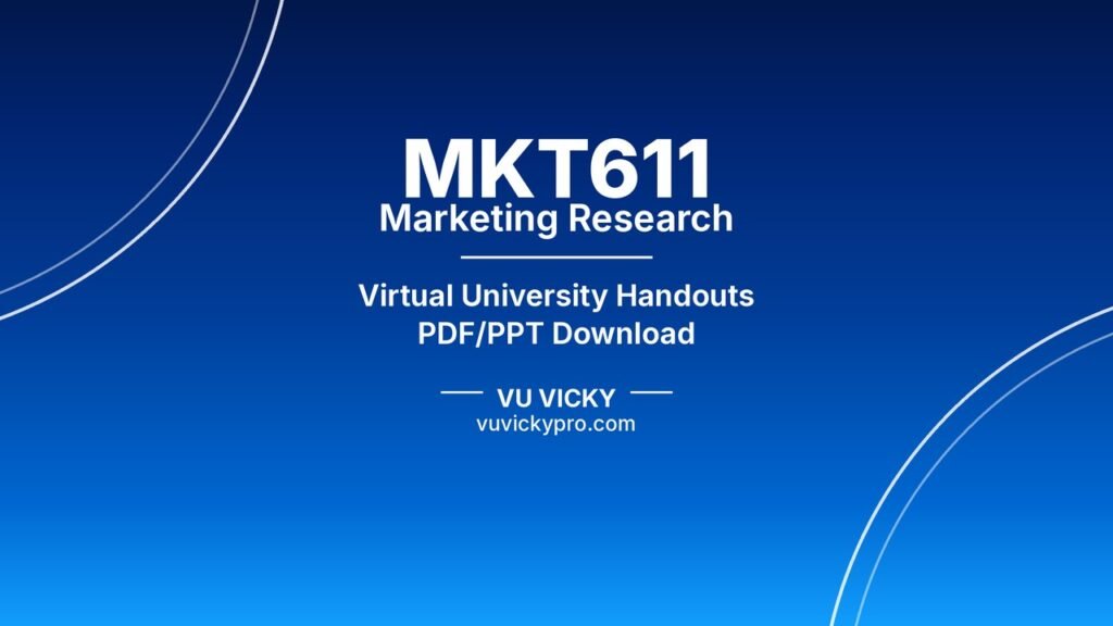 MKT611 Marketing Research Handouts