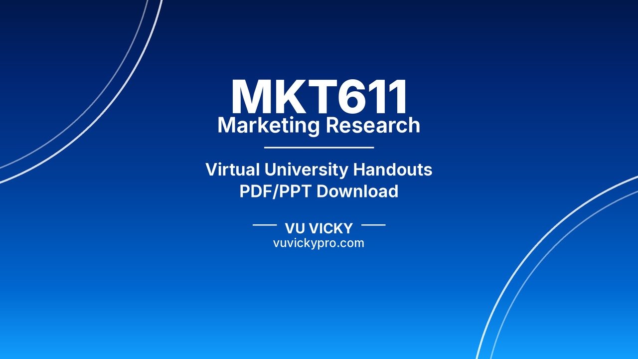 MKT611 Marketing Research Handouts