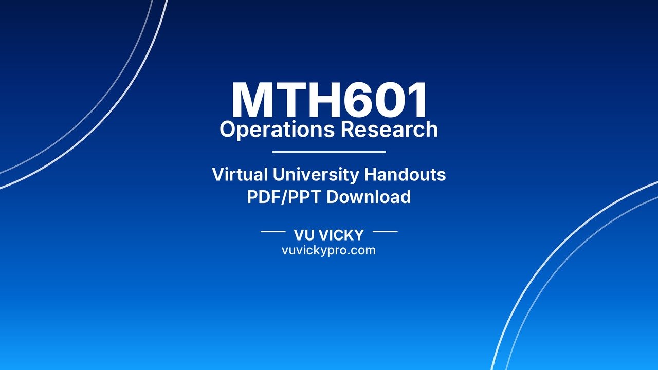 MTH601 Operations Research Handouts