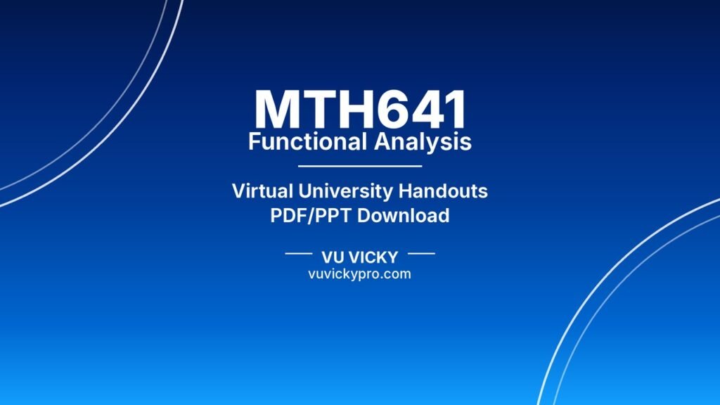 MTH641 Functional Analysis Handouts