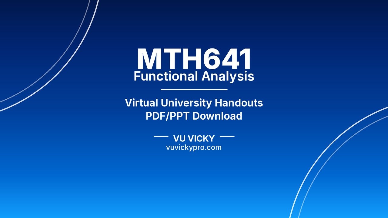 MTH641 Functional Analysis Handouts
