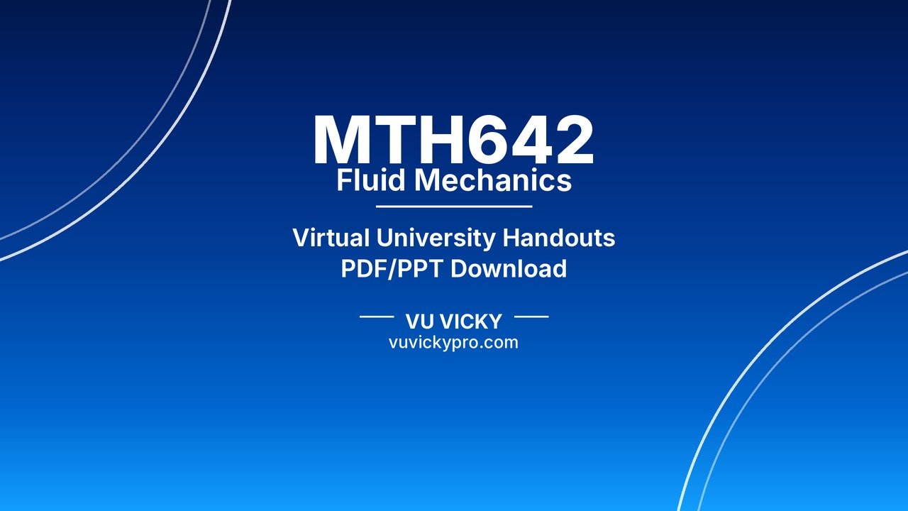 MTH642 Fluid Mechanics Handouts