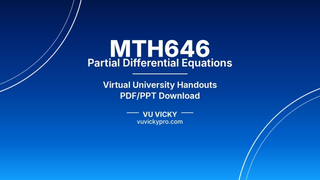MTH646 Partial Differential Equations Handouts