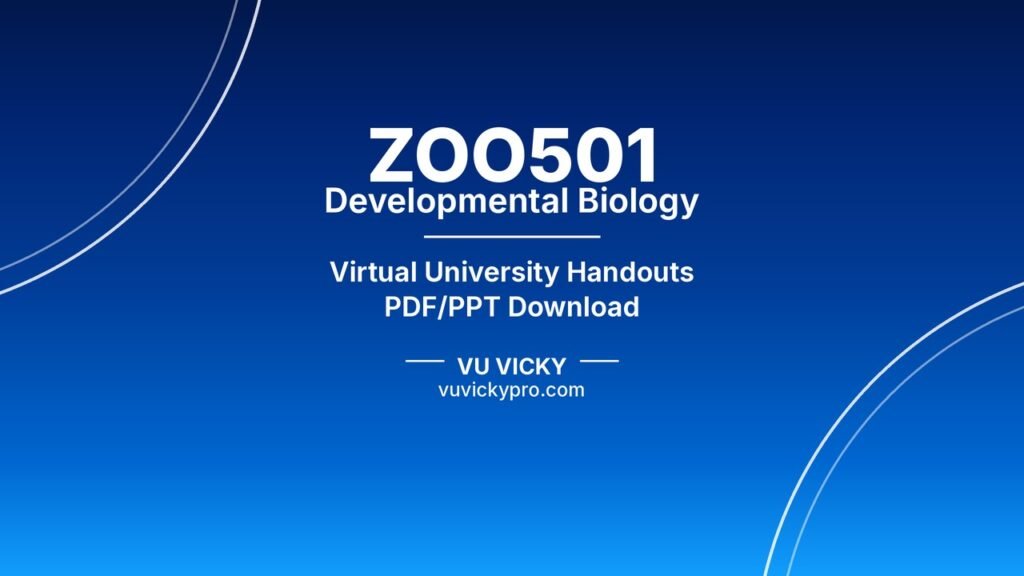 ZOO501 Developmental Biology Handouts