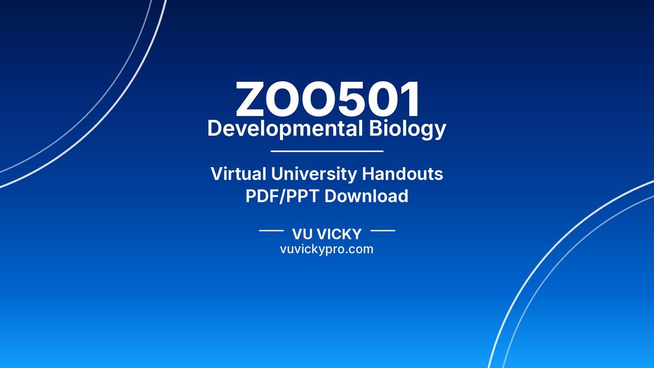 ZOO501 Developmental Biology Handouts